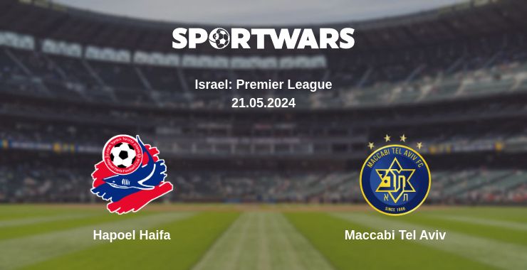 Where to watch the match Hapoel Haifa - Maccabi Tel Aviv