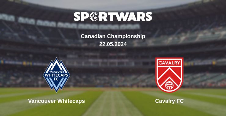 Where to watch the match Vancouver Whitecaps - Cavalry FC