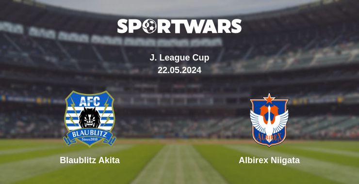 Where to watch the match Blaublitz Akita - Albirex Niigata