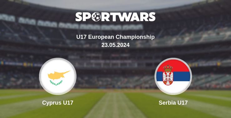 Where to watch the match Cyprus U17 - Serbia U17