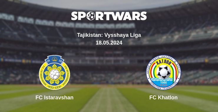 Where to watch the match FC Istaravshan - FC Khatlon