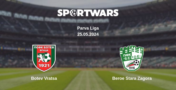 Where to watch the match Botev Vratsa - Beroe Stara Zagora