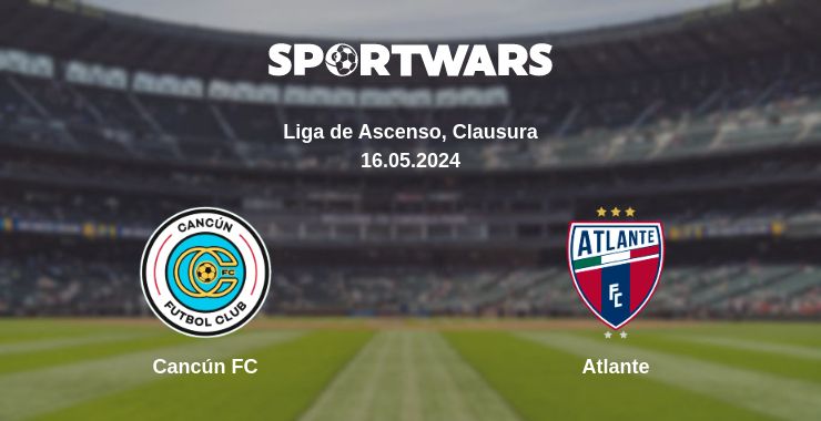 Where to watch the match Cancún FC - Atlante