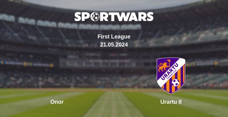 Where to watch the match Onor - Urartu II