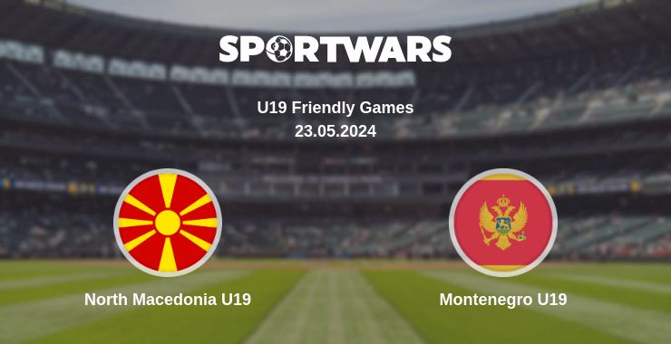 Where to watch the match North Macedonia U19 - Montenegro U19