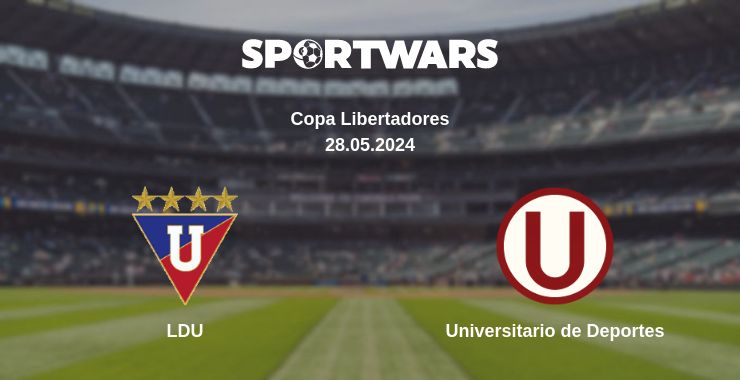 Where to watch the match LDU - Universitario de Deportes