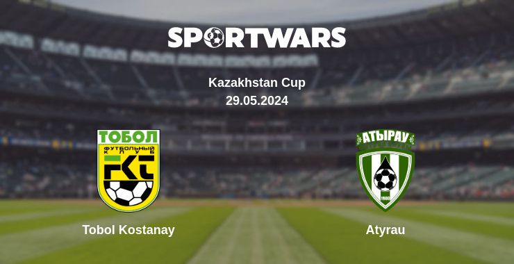 Where to watch the match Tobol Kostanay - Atyrau