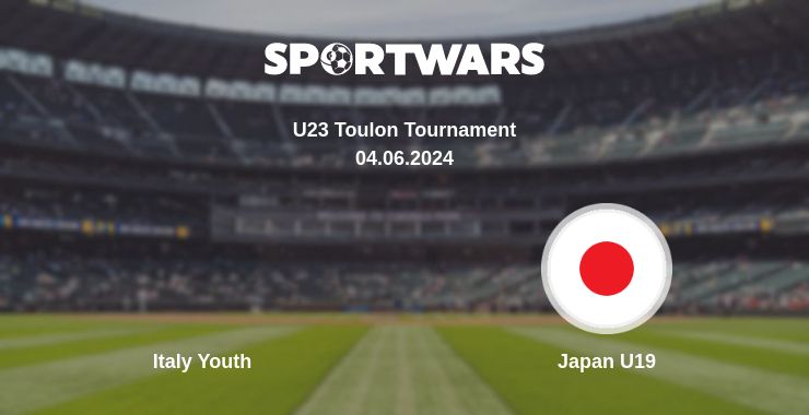 Where to watch the match Italy Youth - Japan U19