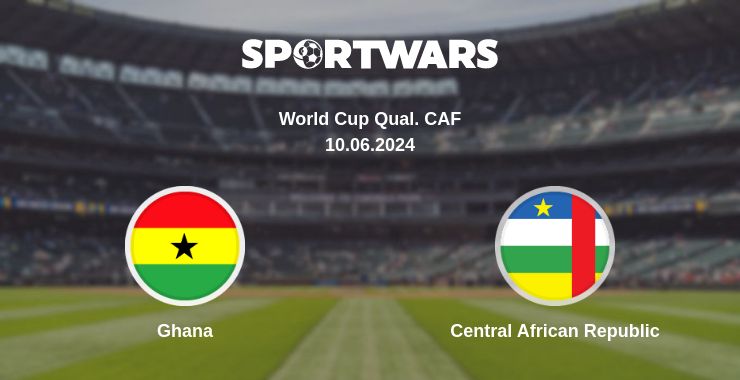 Where to watch the match Ghana - Central African Republic