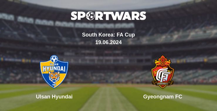 Where to watch the match Ulsan Hyundai - Gyeongnam FC