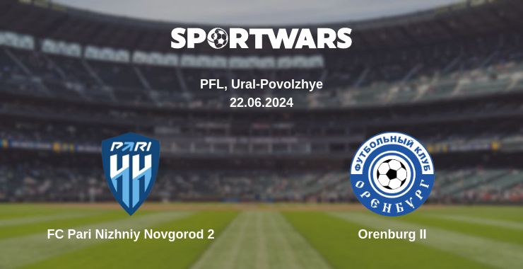 Where to watch the match FC Pari Nizhniy Novgorod 2 - Orenburg II