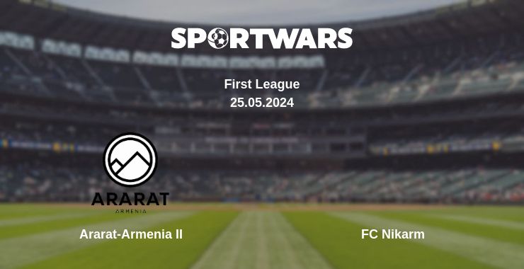 Where to watch the match Ararat-Armenia II - FC Nikarm