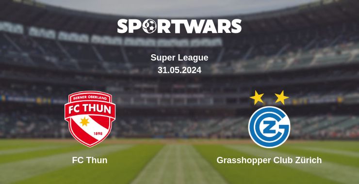 Where to watch the match FC Thun - Grasshopper Club Zürich