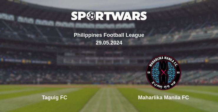 Where to watch the match Taguig FC - Maharlika Manila FC