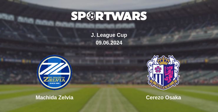 Where to watch the match Machida Zelvia - Cerezo Osaka