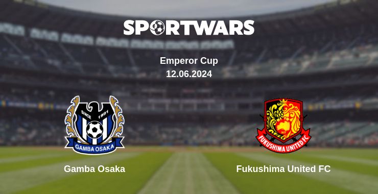 Where to watch the match Gamba Osaka - Fukushima United FC