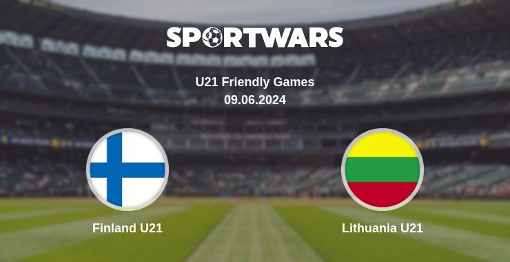 Where to watch the match Finland U21 - Lithuania U21