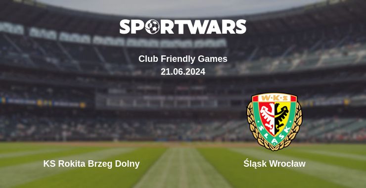 Where to watch the match KS Rokita Brzeg Dolny - Śląsk Wrocław