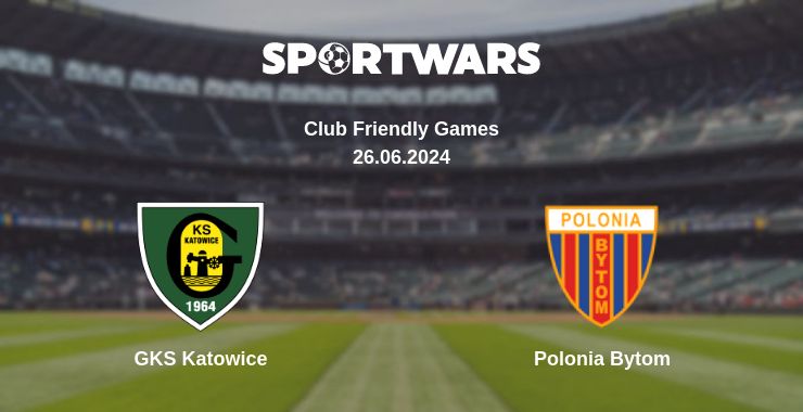 Where to watch the match GKS Katowice - Polonia Bytom