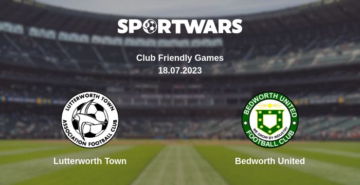 Where to watch the match Lutterworth Town - Bedworth United