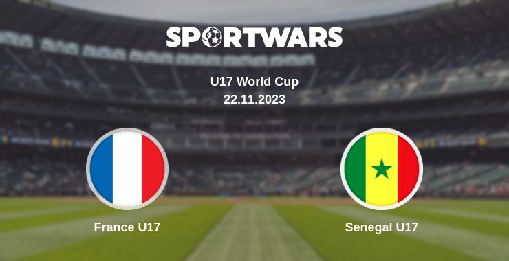 Where to watch the match France U17 - Senegal U17