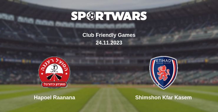 Where to watch the match Hapoel Raanana - Shimshon Kfar Kasem