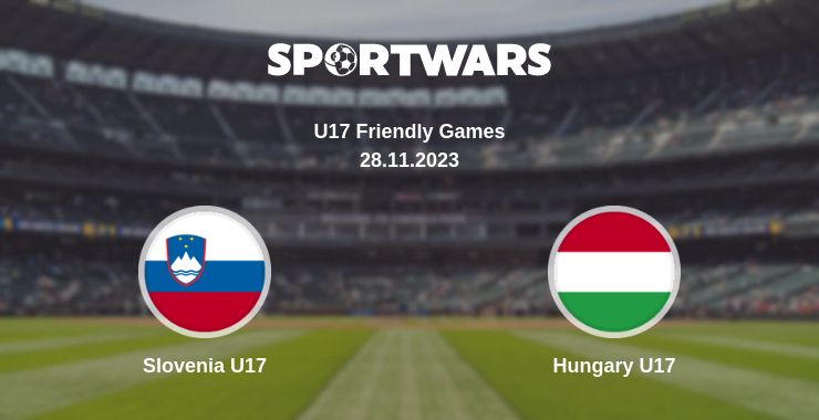 Where to watch the match Slovenia U17 - Hungary U17