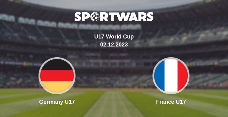 Where to watch the match Germany U17 - France U17