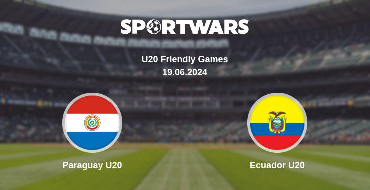 Where to watch the match Paraguay U20 - Ecuador U20