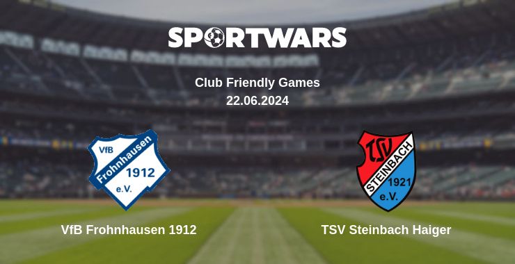 Where to watch the match VfB Frohnhausen 1912 - TSV Steinbach Haiger