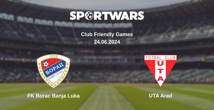 Where to watch the match FK Borac Banja Luka - UTA Arad