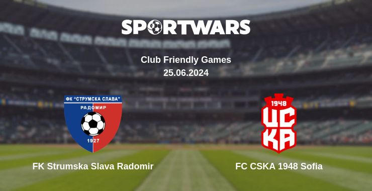 Where to watch the match FK Strumska Slava Radomir - FC CSKA 1948 Sofia