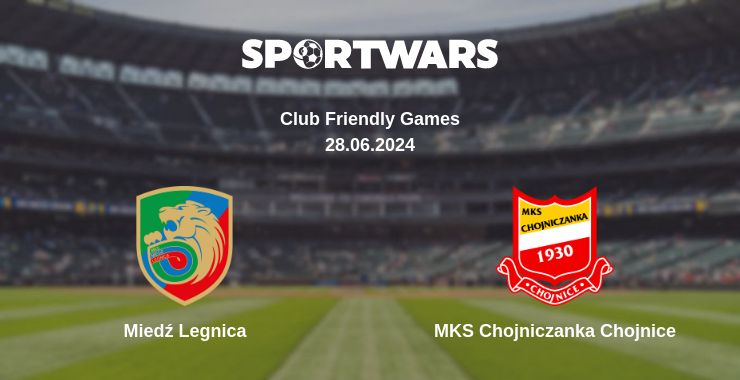 Where to watch the match Miedź Legnica - MKS Chojniczanka Chojnice