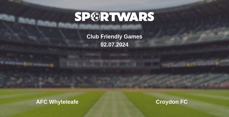 Where to watch the match AFC Whyteleafe - Croydon FC