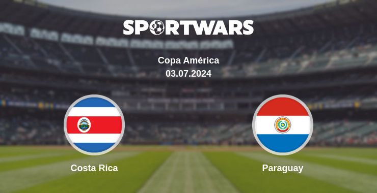 Where to watch the match Costa Rica - Paraguay