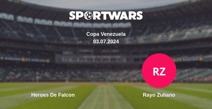 Where to watch the match Heroes De Falcon - Rayo Zuliano