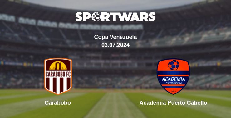 Where to watch the match Carabobo - Academia Puerto Cabello