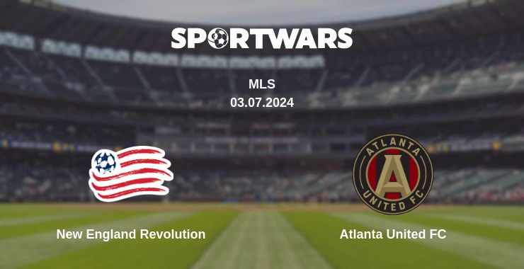 Where to watch the match New England Revolution - Atlanta United FC