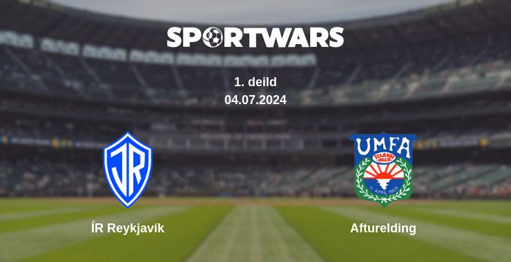 Where to watch the match ÍR Reykjavík - Afturelding