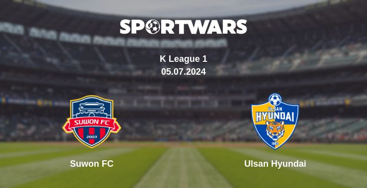 Where to watch the match Suwon FC - Ulsan Hyundai