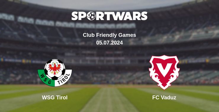 Where to watch the match WSG Tirol - FC Vaduz