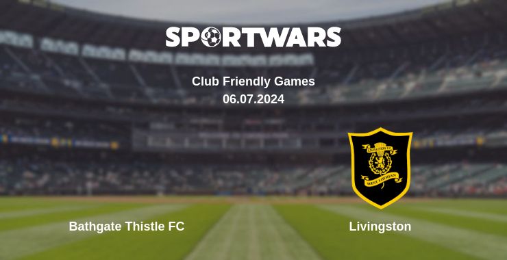 Where to watch the match Bathgate Thistle FC - Livingston