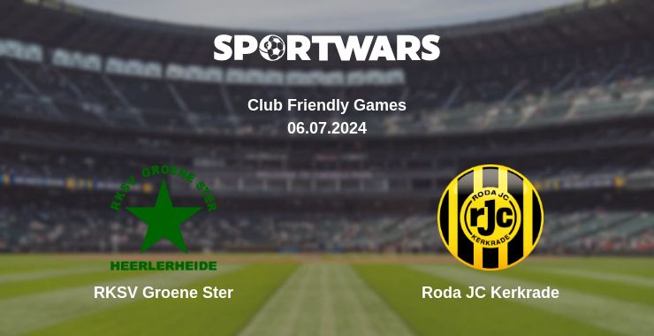 Where to watch the match RKSV Groene Ster - Roda JC Kerkrade