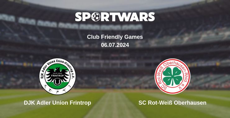 Where to watch the match DJK Adler Union Frintrop - SC Rot-Weiß Oberhausen