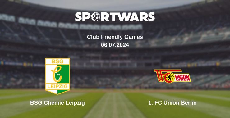 Where to watch the match BSG Chemie Leipzig - 1. FC Union Berlin