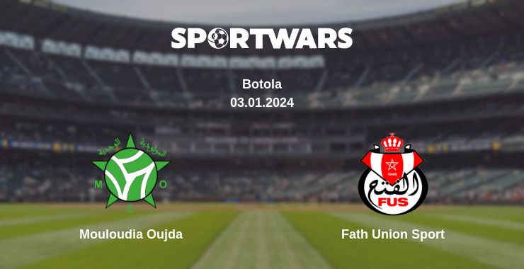 Where to watch the match Mouloudia Oujda - Fath Union Sport