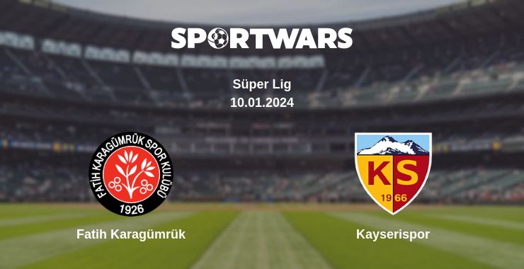 Where to watch the match Fatih Karagümrük - Kayserispor