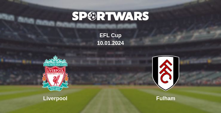 Where to watch the match Liverpool - Fulham