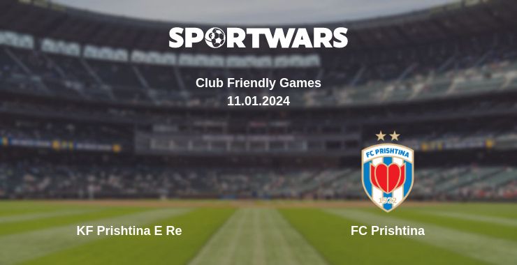 Where to watch the match KF Prishtina E Re - FC Prishtina