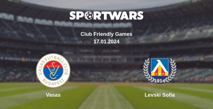 Where to watch the match Vasas - Levski Sofia